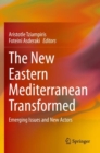 The New Eastern Mediterranean Transformed : Emerging Issues and New Actors - Book
