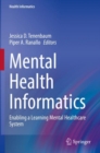 Mental Health Informatics : Enabling a Learning Mental Healthcare System - Book