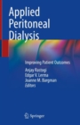 Applied Peritoneal Dialysis : Improving Patient Outcomes - Book