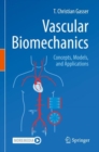 Vascular Biomechanics : Concepts, Models, and Applications - Book