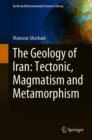 The Geology of Iran: Tectonic, Magmatism and Metamorphism - eBook