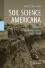 Soil Science Americana : Chronicles and Progressions 1860-1960 - Book