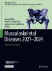 Musculoskeletal Diseases 2021-2024 : Diagnostic Imaging - Book