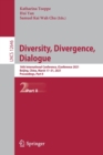 Diversity, Divergence, Dialogue : 16th International Conference, iConference 2021, Beijing, China, March 17–31, 2021, Proceedings, Part II - Book