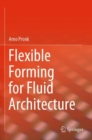 Flexible Forming for Fluid Architecture - Book