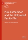 Pure Fatherhood and the Hollywood Family Film - eBook