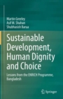 Sustainable Development, Human Dignity and Choice : Lessons from the ENRICH Programme, Bangladesh - Book