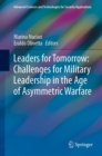 Leaders for Tomorrow: Challenges for Military Leadership in the Age of Asymmetric Warfare - eBook