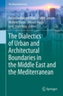 The Dialectics of Urban and Architectural Boundaries in the Middle East and the Mediterranean - Book