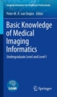 Basic Knowledge of Medical Imaging Informatics : Undergraduate Level and Level I - Book