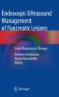 Endoscopic Ultrasound Management of Pancreatic Lesions : From Diagnosis to Therapy - Book