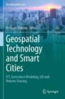 Geospatial Technology and Smart Cities : ICT, Geoscience Modeling, GIS and Remote Sensing - Book