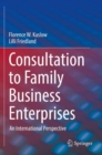 Consultation to Family Business Enterprises : An International Perspective - Book