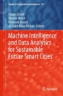 Machine Intelligence and Data Analytics for Sustainable Future Smart Cities - eBook