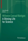 Wilhelm Conrad Rontgen : A Shining Life for Science - Book