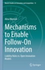 Mechanisms to Enable Follow-On Innovation : Liability Rules vs. Open Innovation Models - eBook