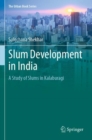 Slum Development in India : A Study of Slums in Kalaburagi - Book