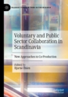 Voluntary and Public Sector Collaboration in Scandinavia : New Approaches to Co-Production - eBook