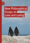 New Philosophical Essays on Love and Loving - eBook