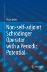 Non-self-adjoint Schrodinger Operator with a Periodic Potential - eBook
