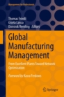 Global Manufacturing Management : From Excellent Plants Toward Network Optimization - eBook