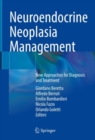 Neuroendocrine Neoplasia Management : New Approaches for Diagnosis and Treatment - Book