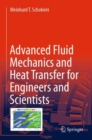 Advanced Fluid Mechanics and Heat Transfer for Engineers and Scientists - Book