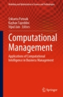 Computational Management : Applications of Computational Intelligence in Business Management - eBook