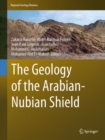 The Geology of the Arabian-Nubian Shield - Book