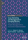 Green Marketing and Management in Emerging Markets : The Crucial Role of People Management in Successful Implementation - eBook