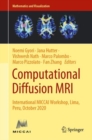 Computational Diffusion MRI : International MICCAI Workshop, Lima, Peru, October 2020 - eBook