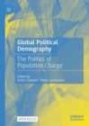 Global Political Demography : The Politics of Population Change - eBook