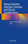 Human Genome Structure, Function and Clinical Considerations - Book