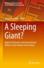 A Sleeping Giant? : Nigeria's Domestic and International Politics in the Twenty-First Century - eBook