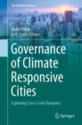 Governance of Climate Responsive Cities : Exploring Cross-Scale Dynamics - Book