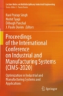 Proceedings of the International Conference on Industrial and Manufacturing Systems (CIMS-2020) : Optimization in Industrial and Manufacturing Systems and Applications - Book