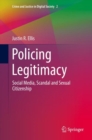 Policing Legitimacy : Social Media, Scandal and Sexual Citizenship - eBook