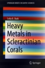 Heavy Metals in Scleractinian Corals - Book