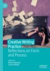 Creative Writing Practice : Reflections on Form and Process - eBook