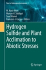 Hydrogen Sulfide and Plant Acclimation to Abiotic Stresses - Book