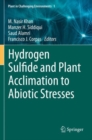 Hydrogen Sulfide and Plant Acclimation to Abiotic Stresses - Book