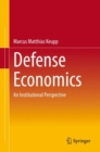 Defense Economics : An Institutional Perspective - eBook