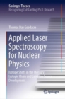 Applied Laser Spectroscopy for Nuclear Physics : Isotope Shifts in the Mercury Isotopic Chain and Laser Ion Source Development - eBook
