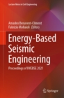 Energy-Based Seismic Engineering : Proceedings of IWEBSE 2021 - eBook