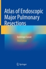Atlas of Endoscopic Major Pulmonary Resections - Book