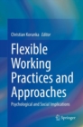 Flexible Working Practices and Approaches : Psychological and Social Implications - eBook