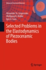 Selected Problems in the Elastodynamics of Piezoceramic Bodies - eBook