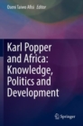 Karl Popper and Africa: Knowledge, Politics and Development - Book