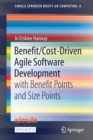 Benefit/Cost-Driven Software Development : With Benefit Points and Size Points - Book