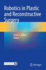 Robotics in Plastic and Reconstructive Surgery - Book